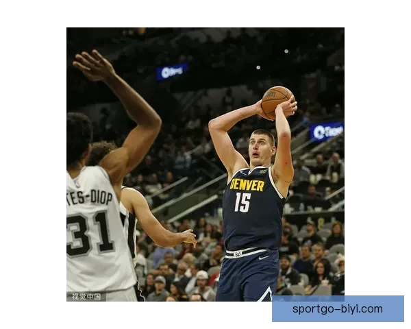 神仙对决约基奇与文班亚马激战掘金险胜马刺点燃常规赛激情